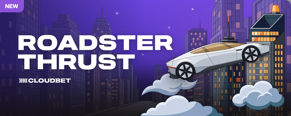 Roadster Thrust, the newest Cloudbet Originals exclusive provably fair game