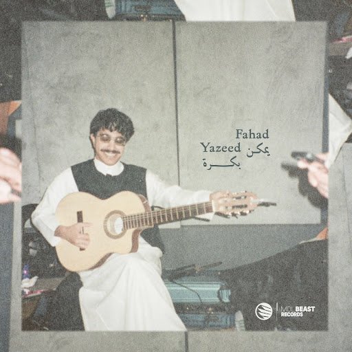 Yazeed Fahad -'Yimken Bokra' Artwork .jpg