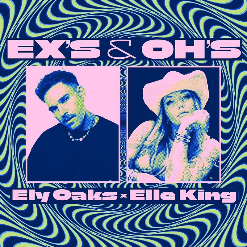 Ely Oaks x Elle King - Ex’s &amp;amp; Oh’s.jpg