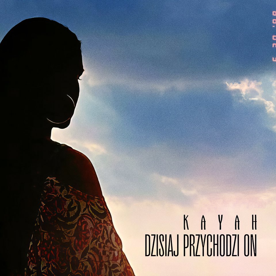 Single Cover - Kayah - Dzisiaj przychodzi on.jpg