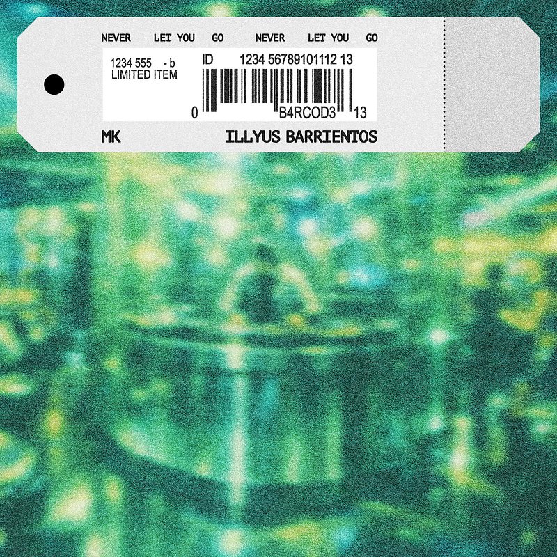 MK &amp;amp; Illyus Barrientos - Never Let You Go.jpg