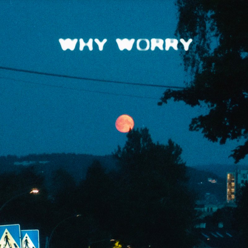 2AM-DM - Why Worry.jpg