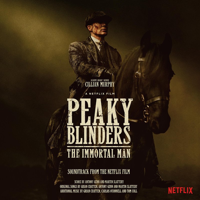 Antony Genn, Martin Slattery - Peaky Blinders - The Immortal Man (Soundtrack from the Netflix Film).jpg