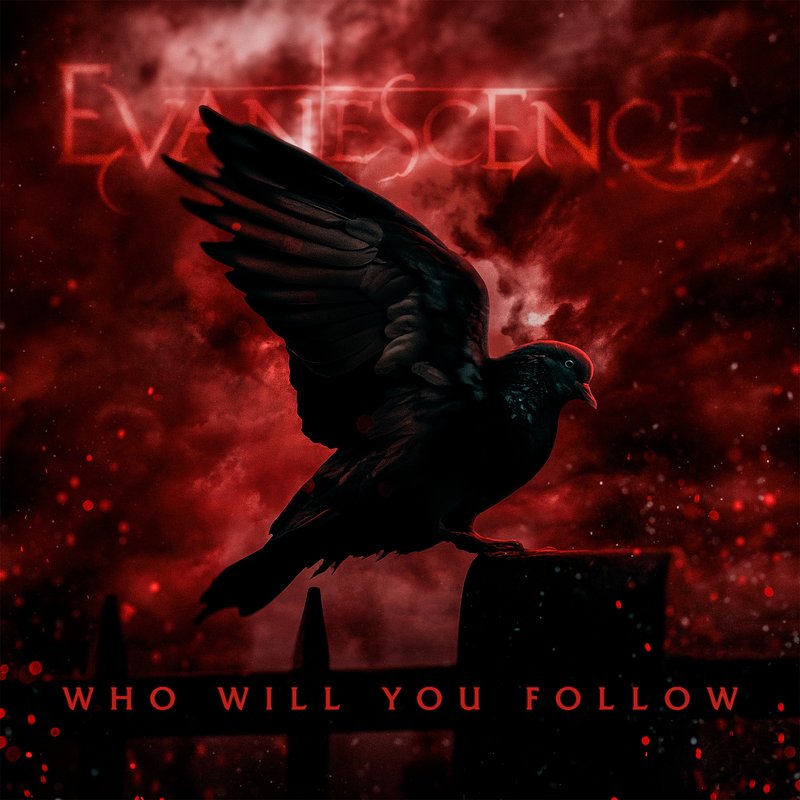 Evanescence - Who Will You Follow.jpg