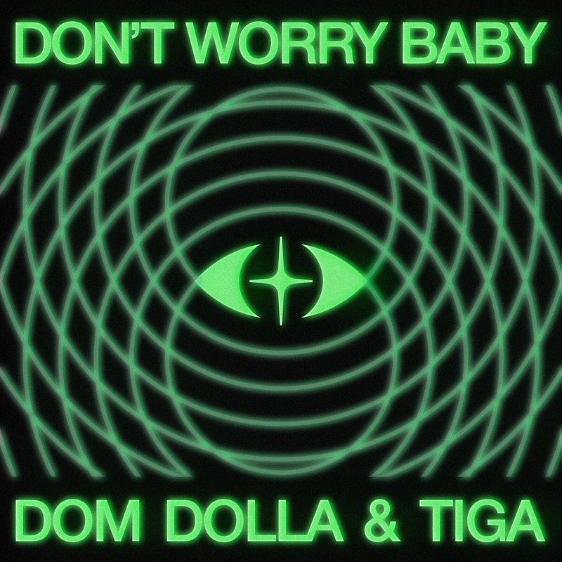 Dom Dolla &amp;amp; Tiga – Don't Worry Baby.jpg