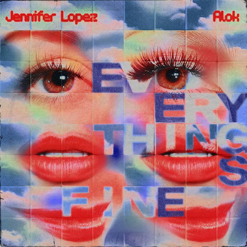 Alok &amp;amp; Jennifer Lopez - Everything's Fine.jpg