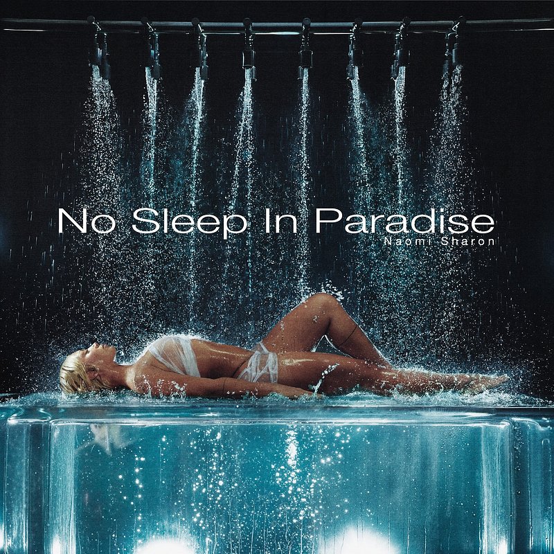 Naomi Sharon - No Sleep In Paradise.jpg