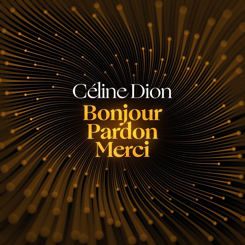 Céline Dion - Bonjour, Pardon, Merci.jpg