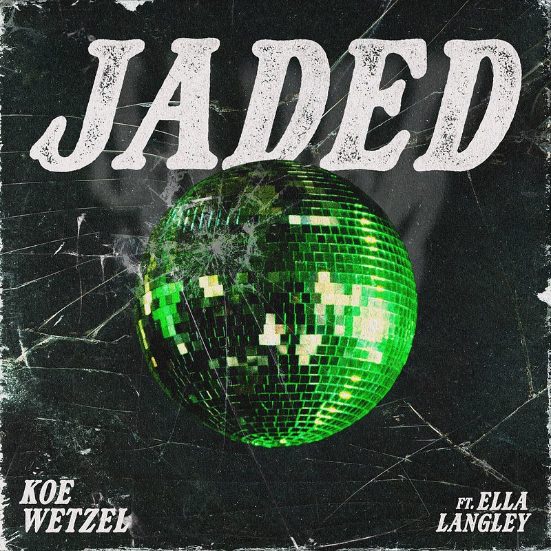 Koe Wetzel &amp;amp; Ella Langley – Jaded.jpg