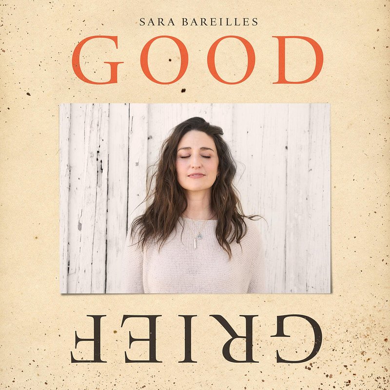 Sara Bareilles - Good Grief.jpg