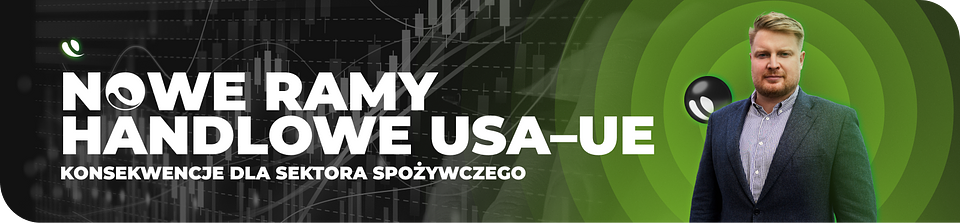 Nowe ramy handlowe USA–UE - konsekwencje dla sektora spożywczego.png