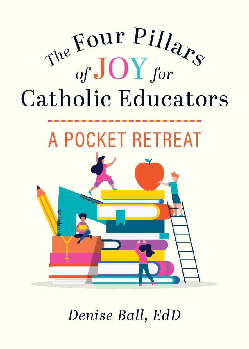 TheFourPillarsOfJoyForCatholicEducators_FrontCover.jpg
