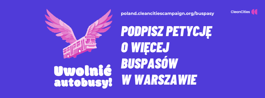 źródło: https://poland.cleancitiescampaign.org/buspasy/