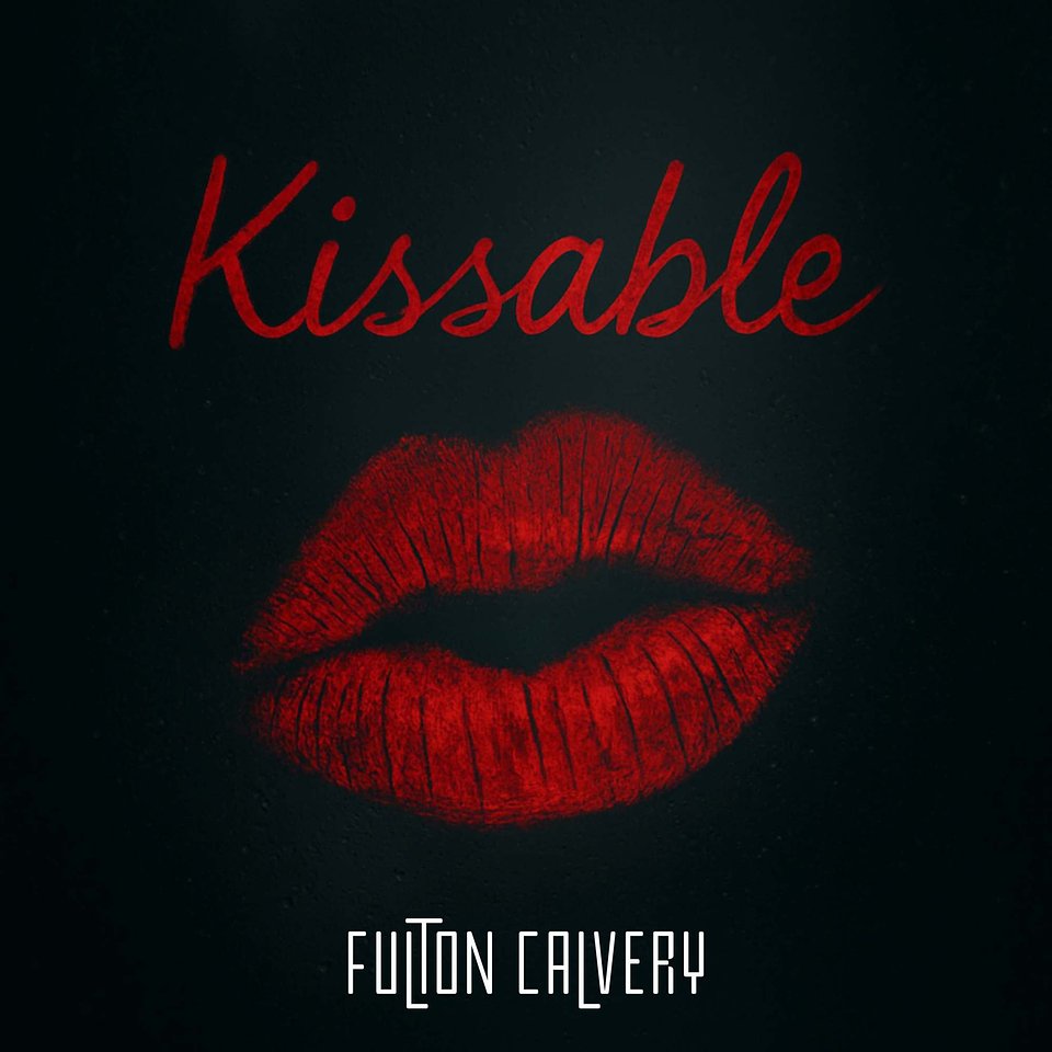 Cover art for "Kissable" by Fulton Calvery