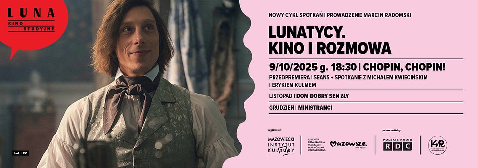 1140x400_www_Kino LUNA_Lunatycy_Chopin.jpg