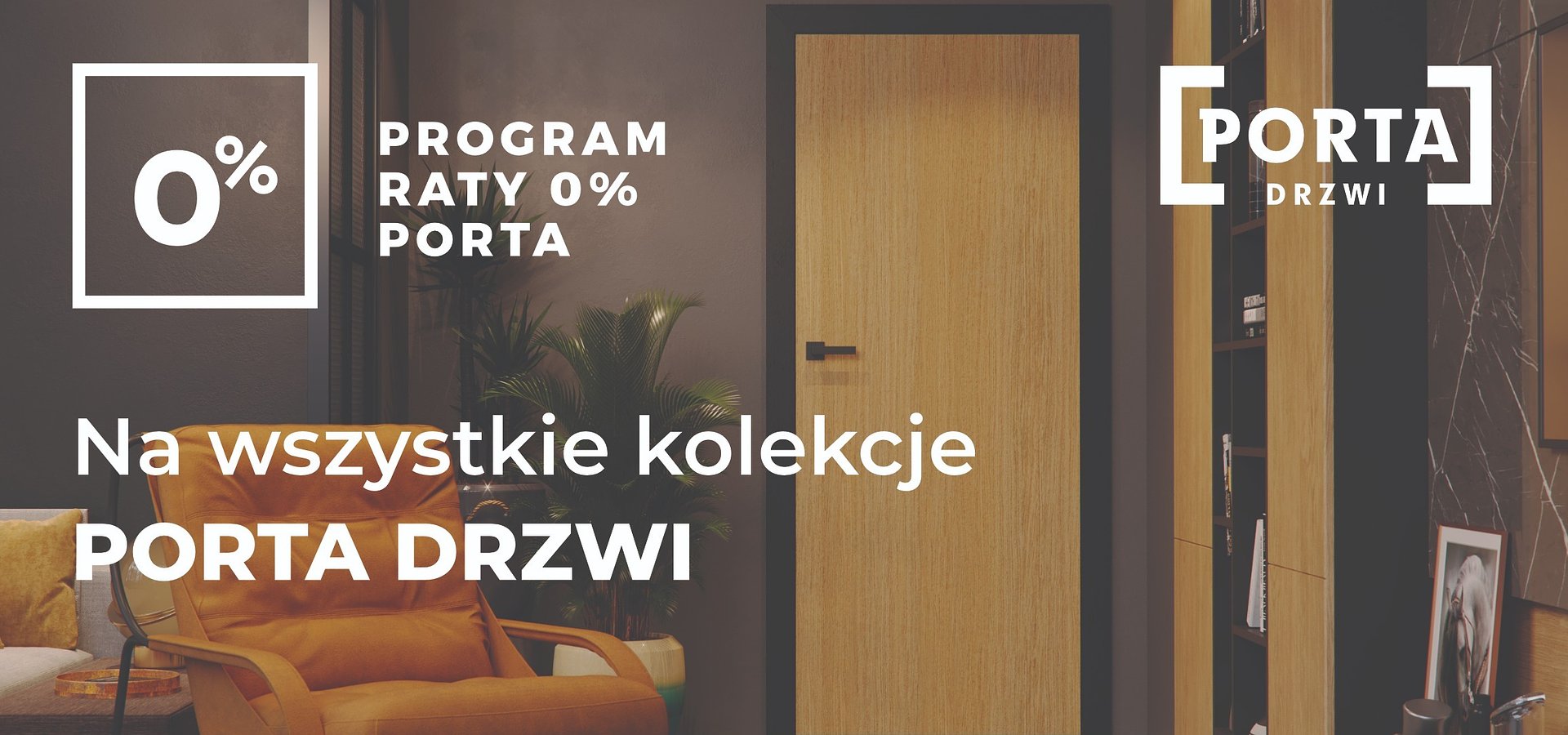 Klienci PORTA kupują wymarzone drzwi w wygodnych ratach 0%