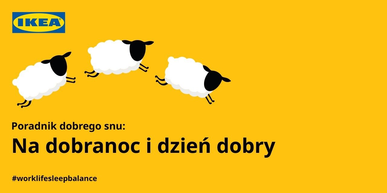 VMLY&R mówi: "Wyśpij się z IKEA" i wraz z marką zachęca do odnalezienia #worklifesleepbalance 