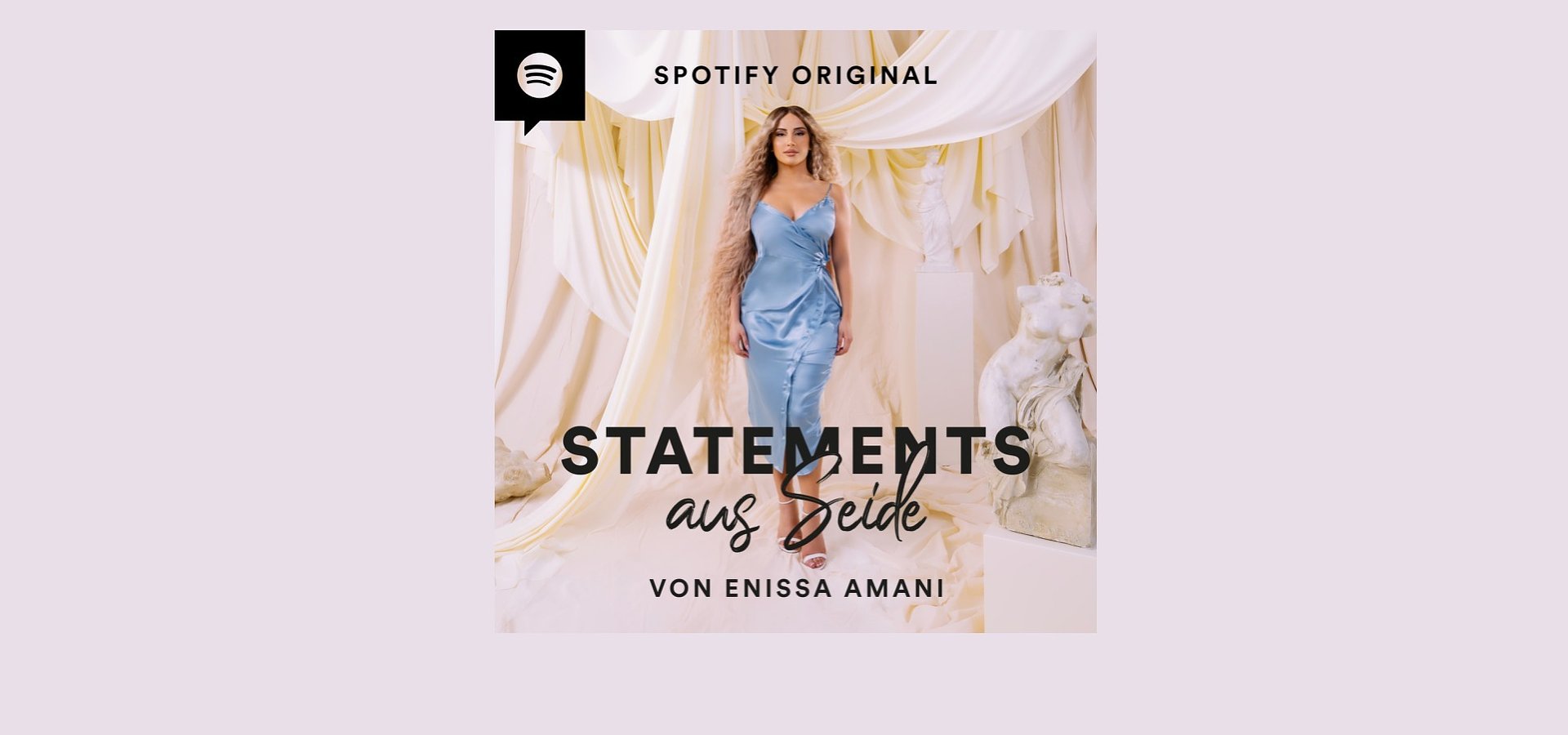 “Statements aus Seide von Enissa Amani”: Neuer Spotify Original Podcast mit persönlichen Einblicken zu aktuellen Themen