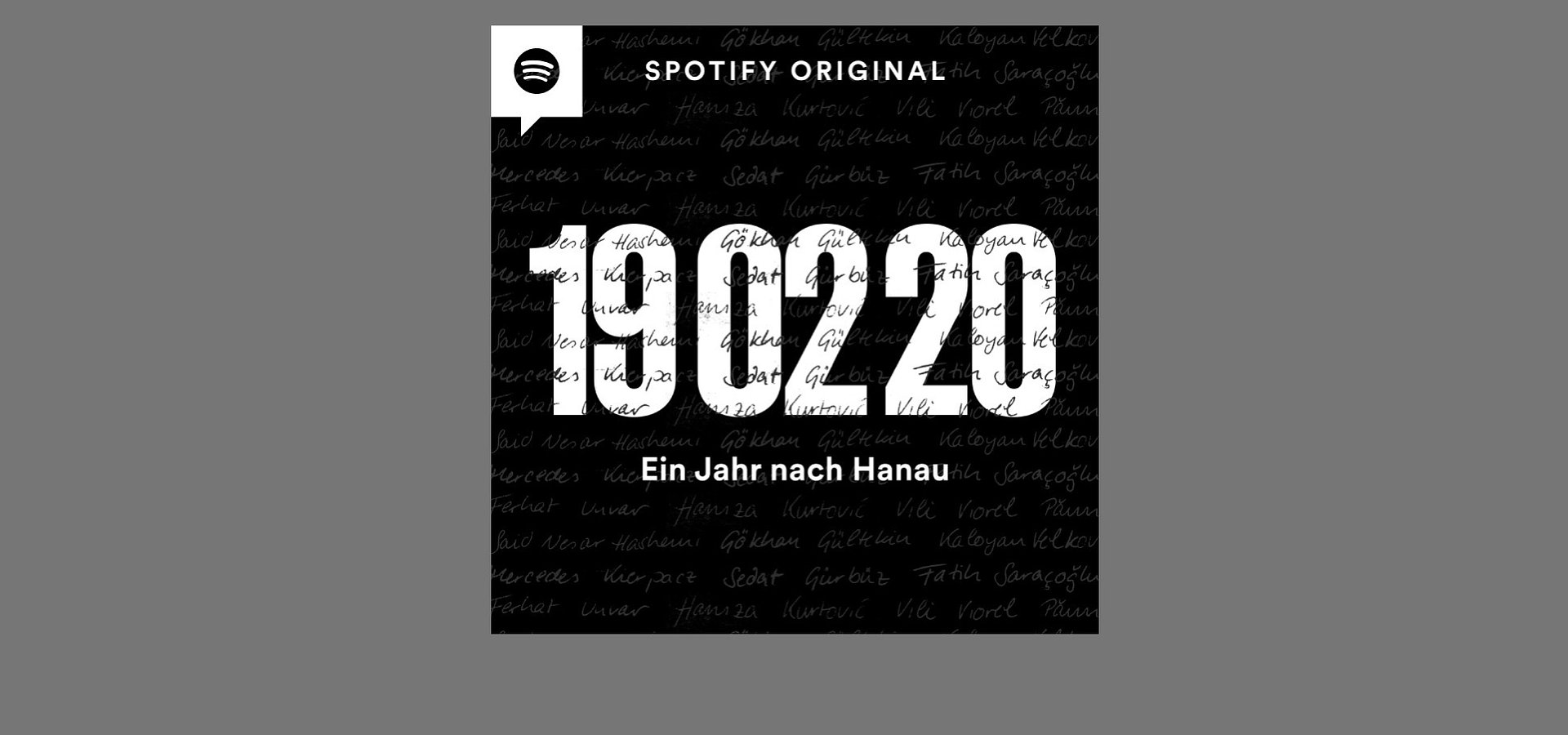 “190220 – Ein Jahr nach Hanau” – Neuer Spotify Original Podcast