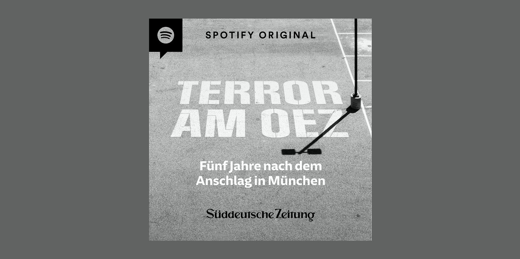 “Terror am OEZ – Fünf Jahre nach dem Anschlag in München”: Neuer Spotify Original Podcast zum Jahrestag