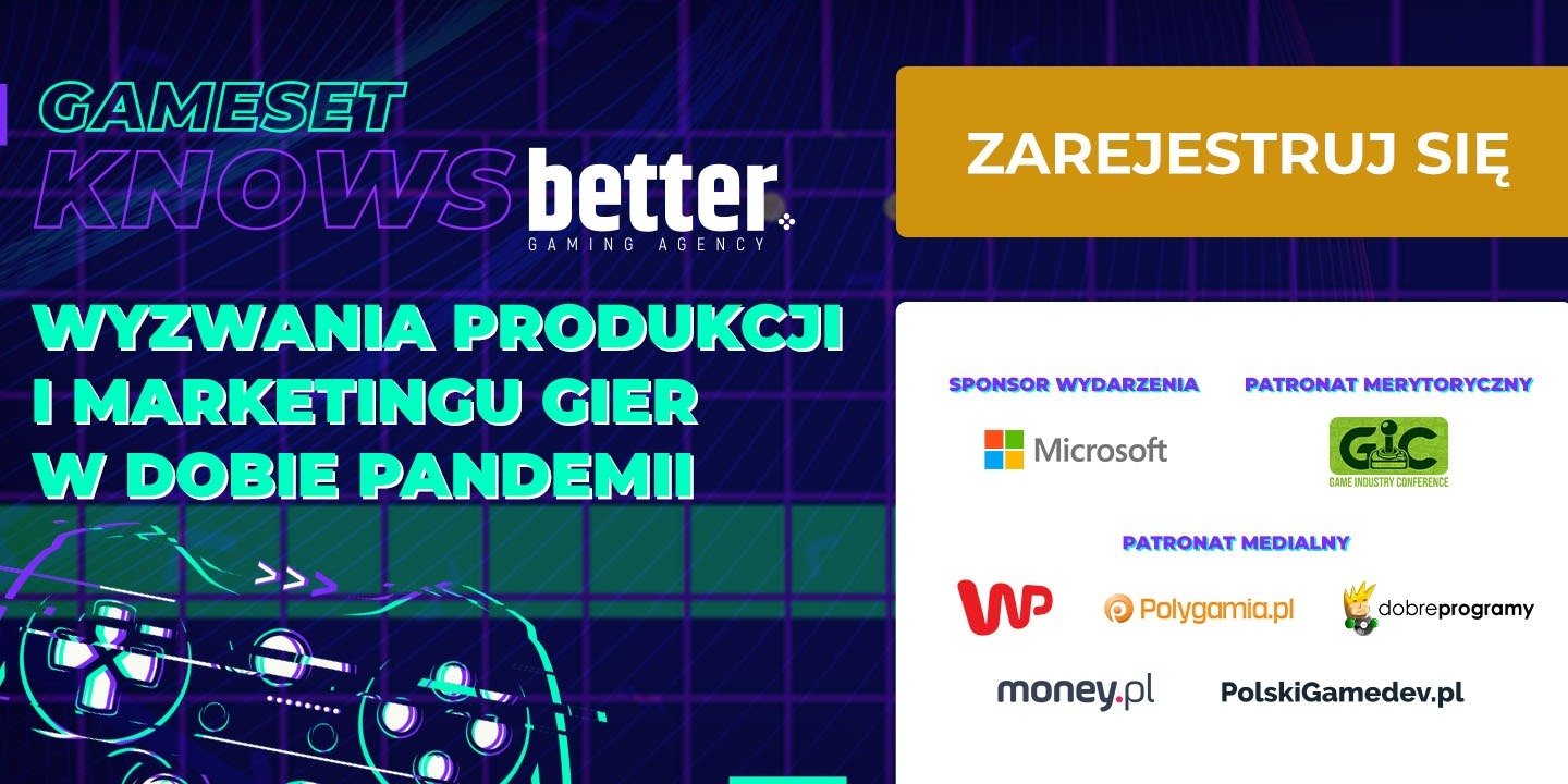 Gameset knows better. - Konferencja “Wyzwania produkcji i marketingu gier wideo w dobie pandemii” już 31 marca
