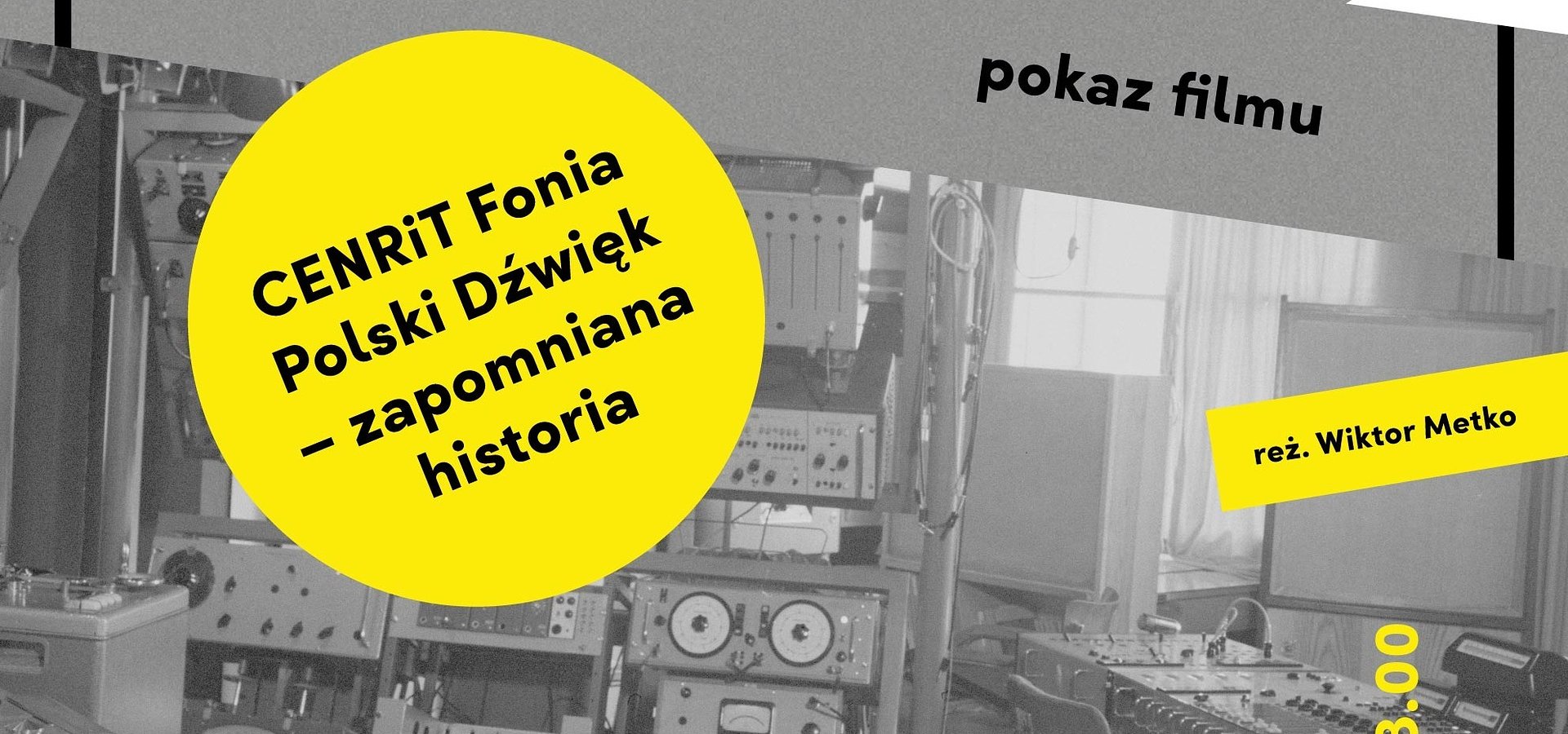 "Cenrit Fonia Polski Dźwięk – zapomniana historia". Pokaz filmu w Elektrze