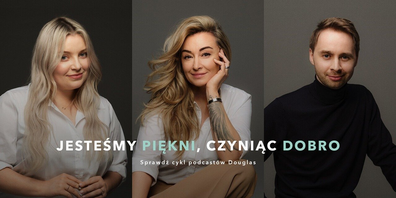 Jesteśmy piękni, czyniąc dobro – Douglas rusza z cyklem podcastów