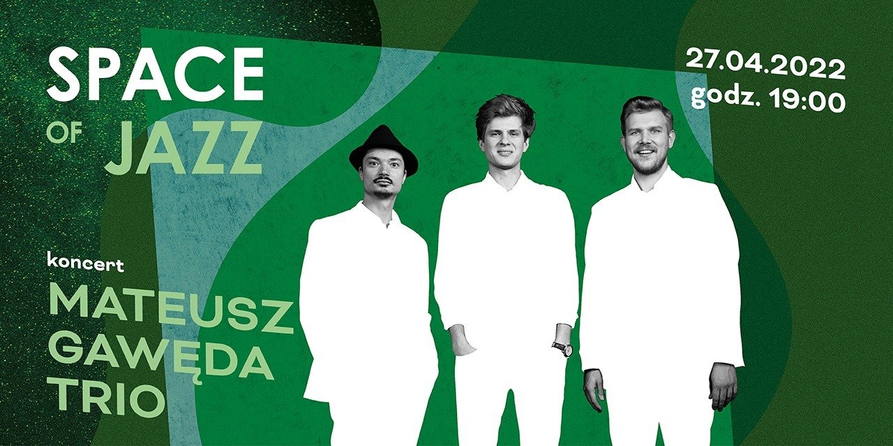 Mateusz Gawęda Trio na scenie Space of Jazz