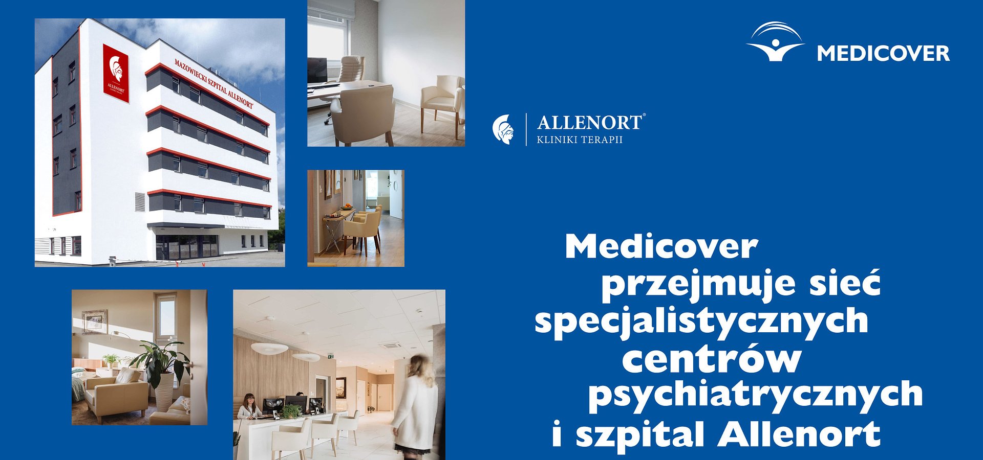 Medicover wzmacnia kompetencje w obszarze zdrowia psychicznego i przejmuje renomowane kliniki wraz z pełnoprofilowym szpitalem psychiatrycznym Allenort