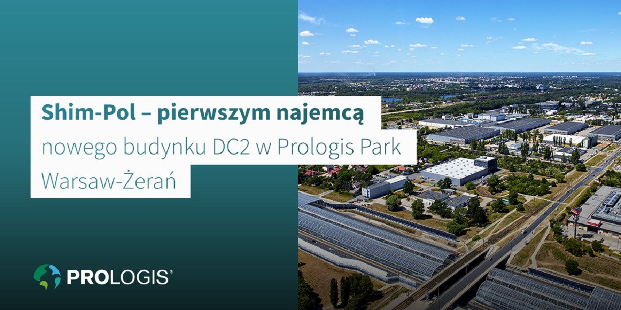Shim-Pol pierwszym najemcą budynku DC2 w Prologis Park Warsaw-Żerań