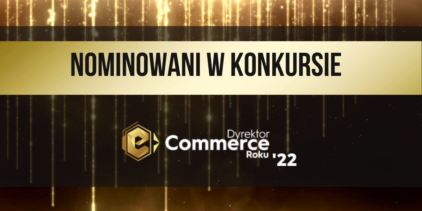 38 nominacji w konkursie Dyrektor e-Commerce Roku!