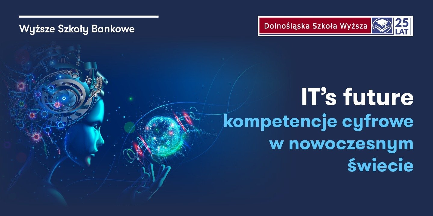 Konferencja „IT’s future. Kompetencje cyfrowe w nowoczesnym świecie”