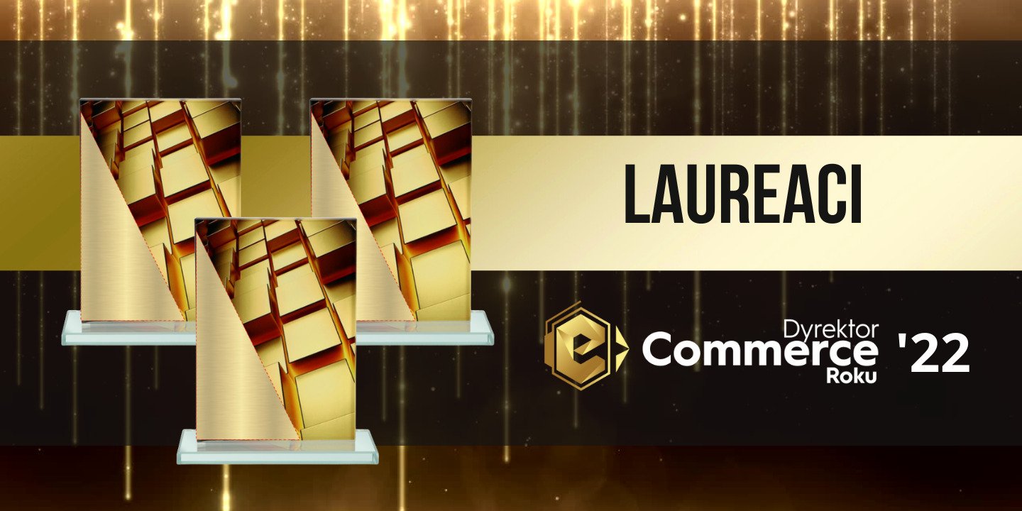 Znamy 11 wspaniałych Dyrektorów e-Commerce Roku 2022