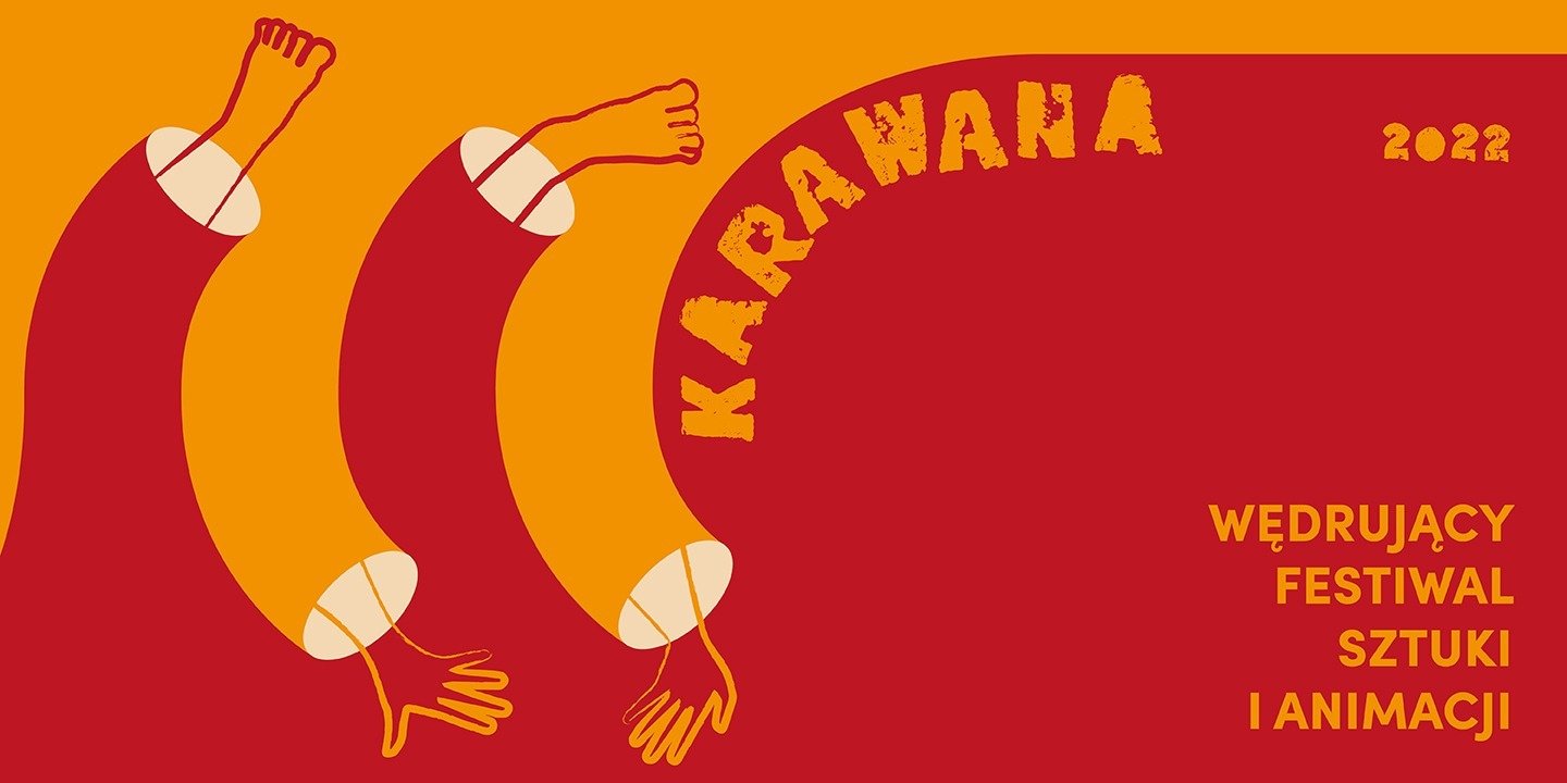Karawana. Wędrujący Festiwal Sztuki i Animacji 2022