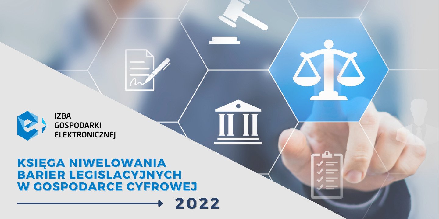 e-Izba publikuje „Księgę Niwelowania Barier Legislacyjnych w Gospodarce Cyfrowej 2022”