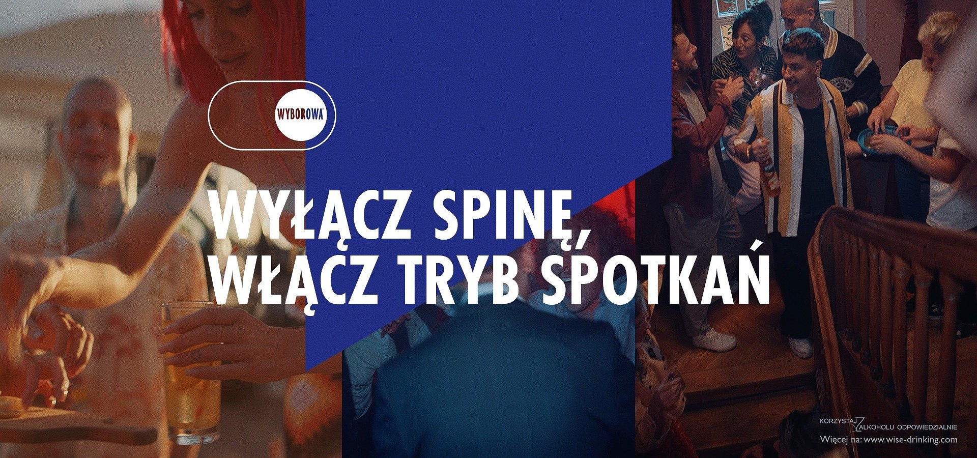 Wyłącz Spinę, włącz Tryb Spotkań - najnowsza kampania marki Wyborowa