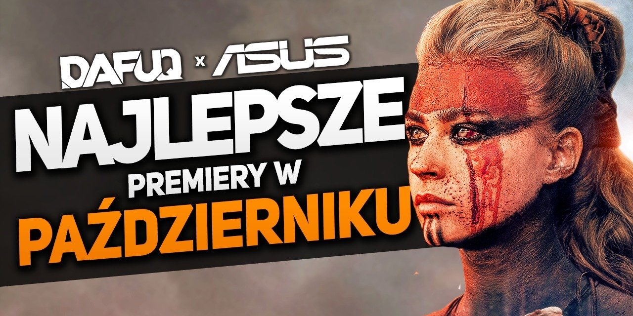 DAFUQ x ASUS - najlepsze premiery października na serwisach streamingowych