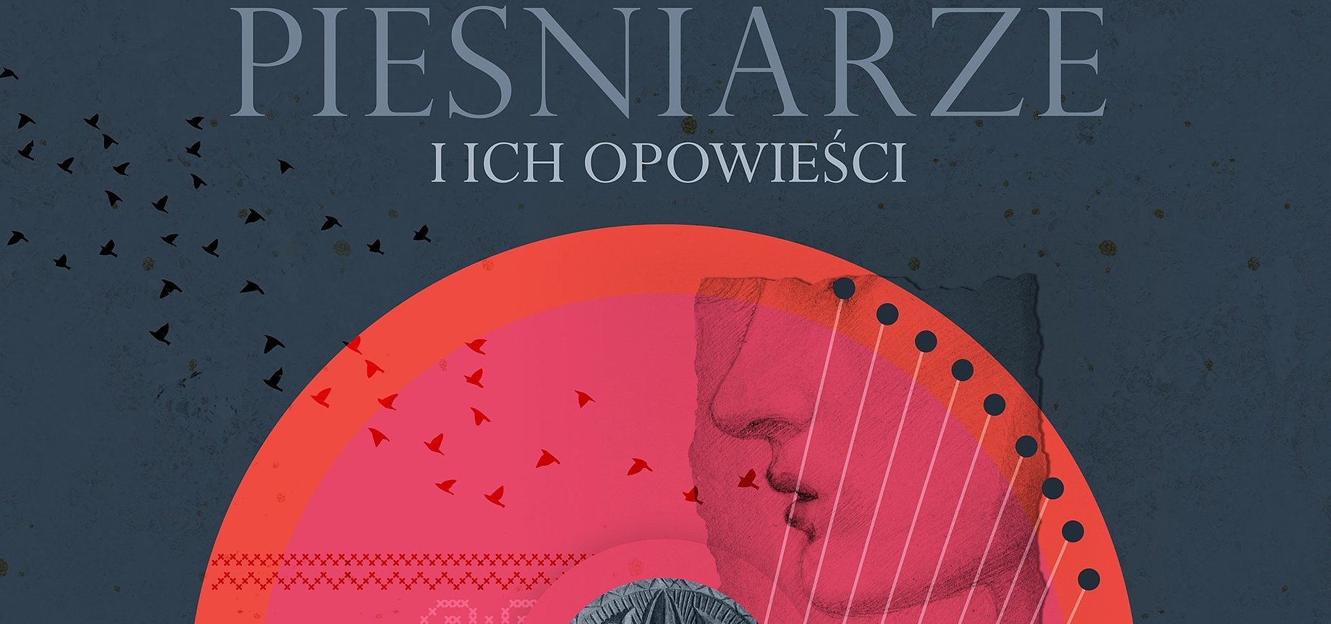 17. Międzynarodowy Festiwal Sztuki Opowiadania: PIEŚNIARZE I ICH OPOWIEŚCI