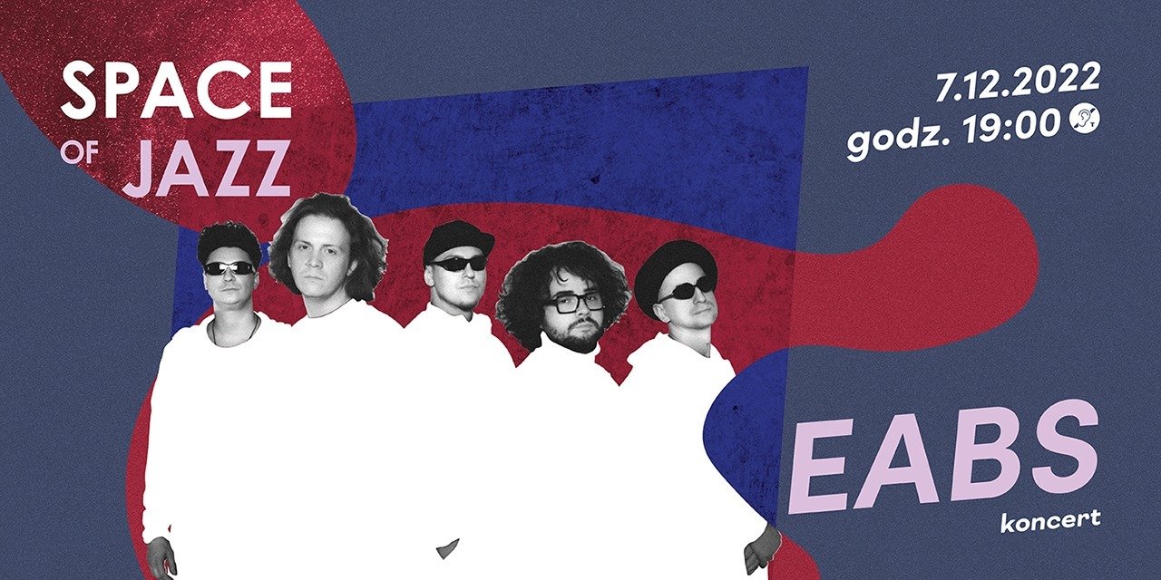 EABS rozgrzeje scenę SPACE OF JAZZ