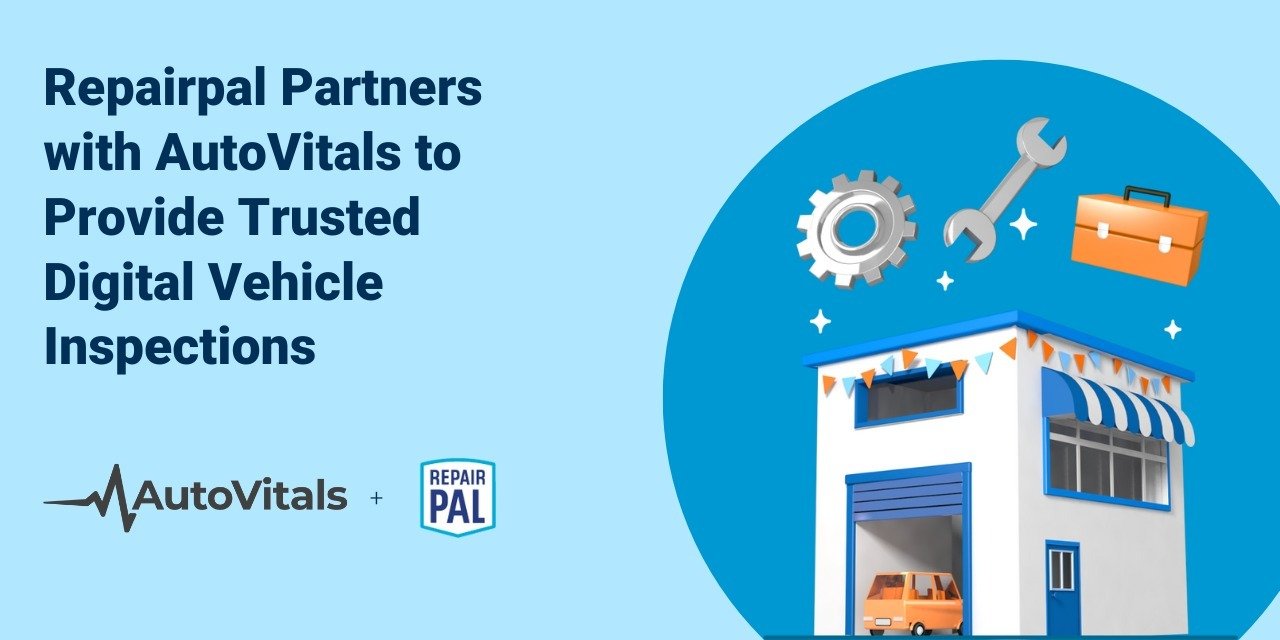RepairPal Partners With AutoVitals to Provide Trusted Digital Vehicle Inspections