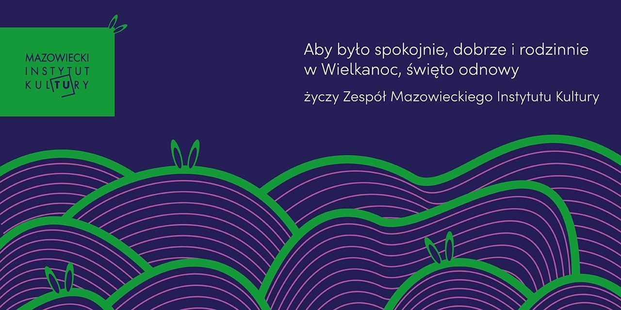 Pełnych nadziei Świąt Wielkanocnych!