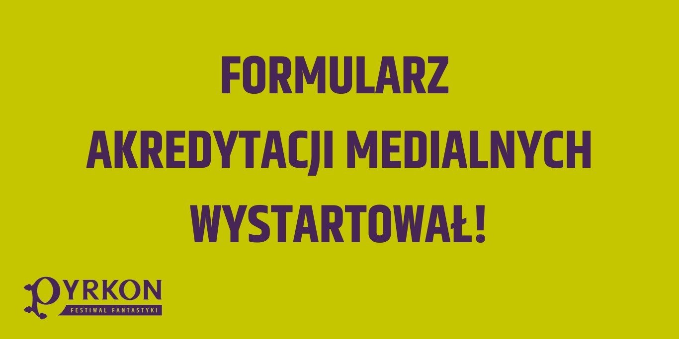 1, 2, 3... na Pyrkon zgłoś się Ty!