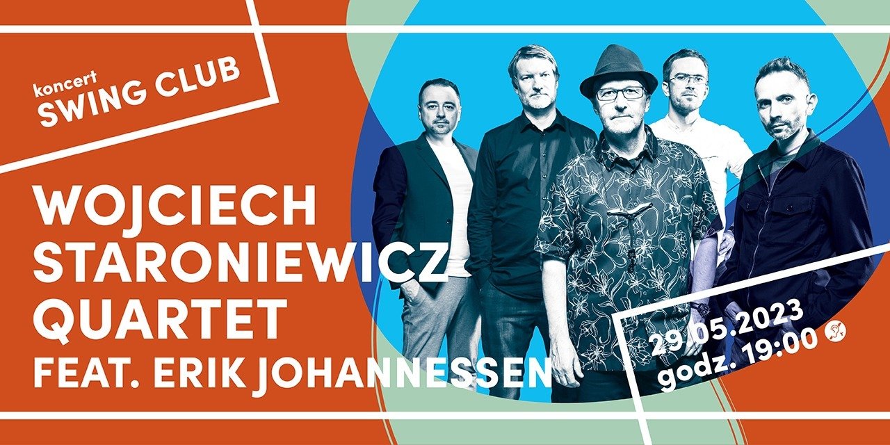 Wojciech Staroniewicz Quintet -SWING CLUB, 29 maja