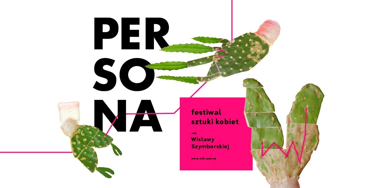 Festiwal sztuki kobiet PERSONA 2023. Rok Wisławy Szymborskiej
