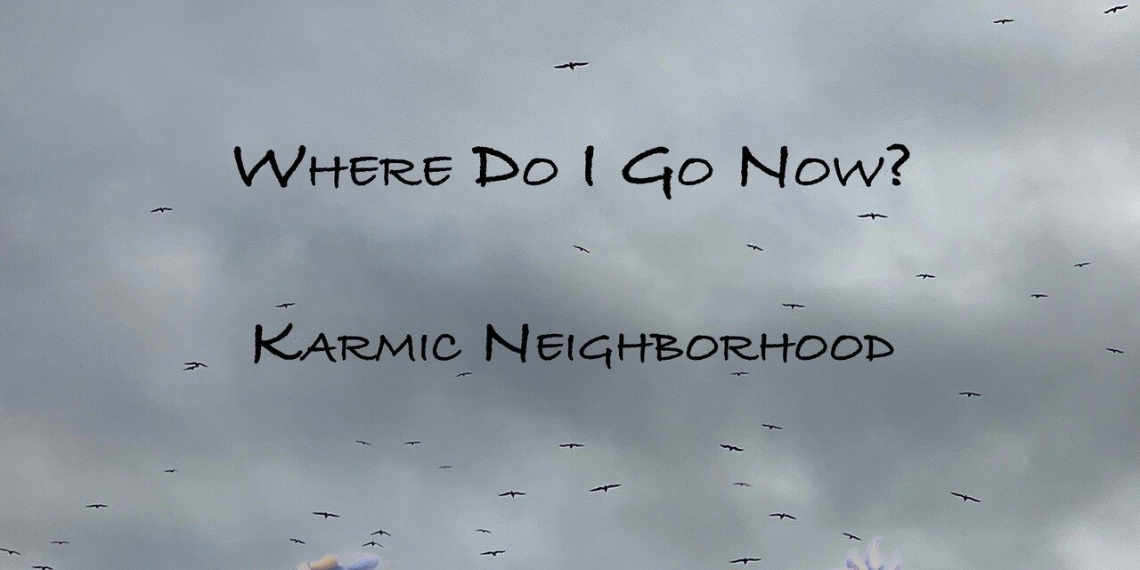 Karmic Neighborhood Release "Where Do I Go Now?" Ahead of Feature Film
