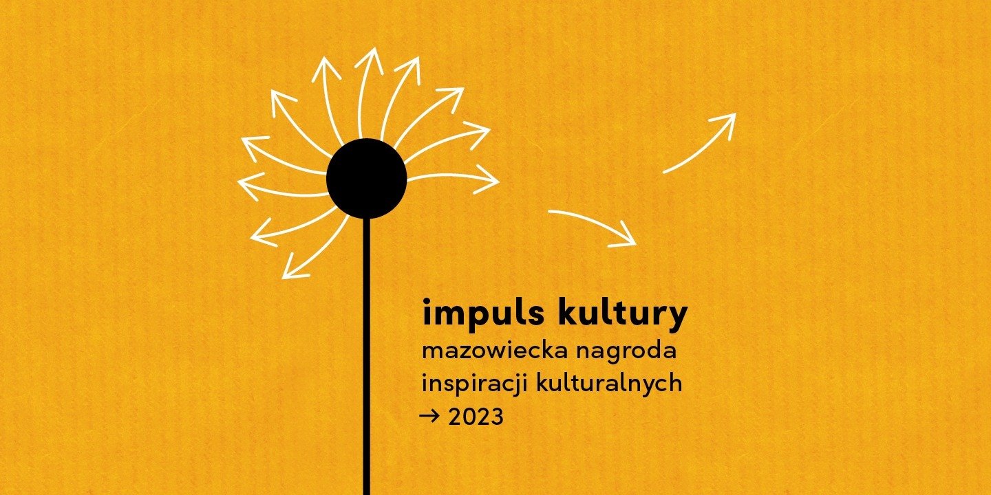IMPULS KULTURY 2023 mazowiecka nagroda inspiracji kulturalnych