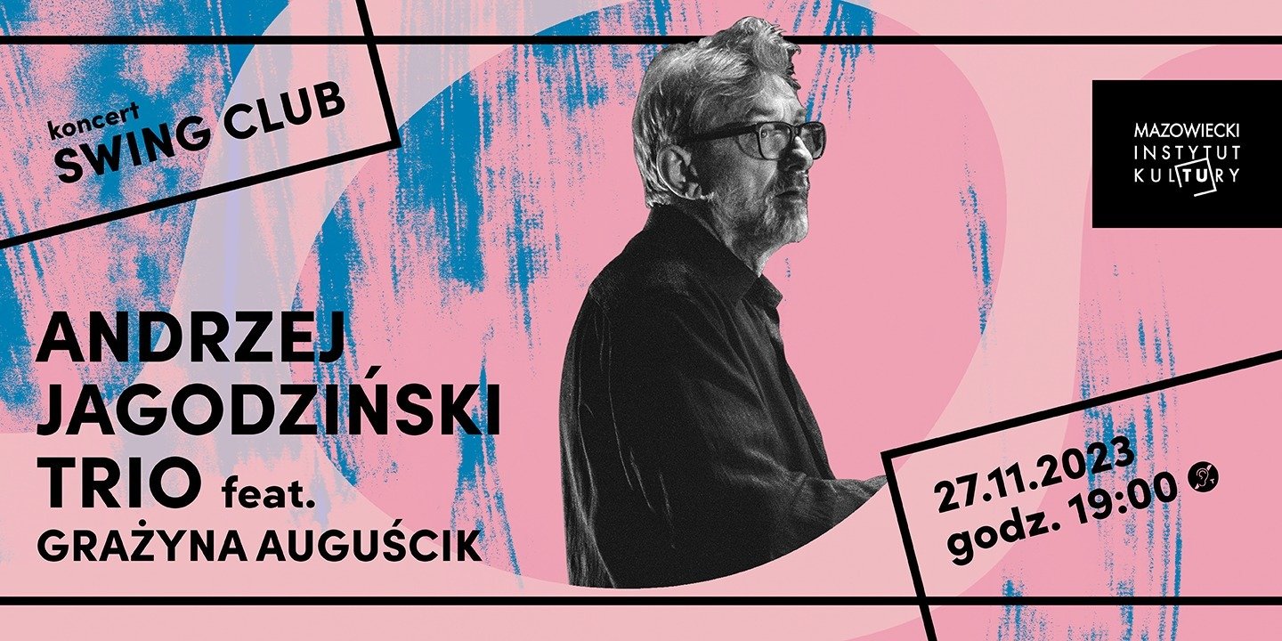 Andrzej Jagodziński Trio i Grażyna Auguścik w koncercie jubileuszowym | SWING CLUB, 27 listopada
