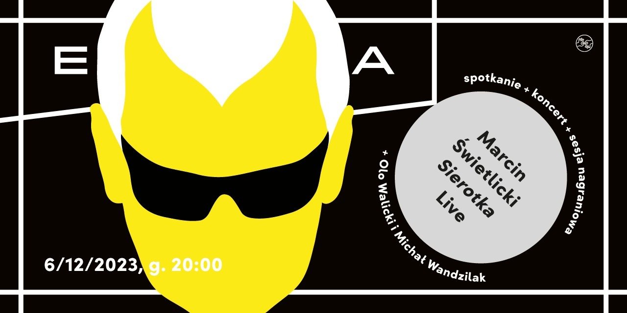 MARCIN ŚWIETLICKI Sierotka Live - wieczór autorski, 6 grudnia