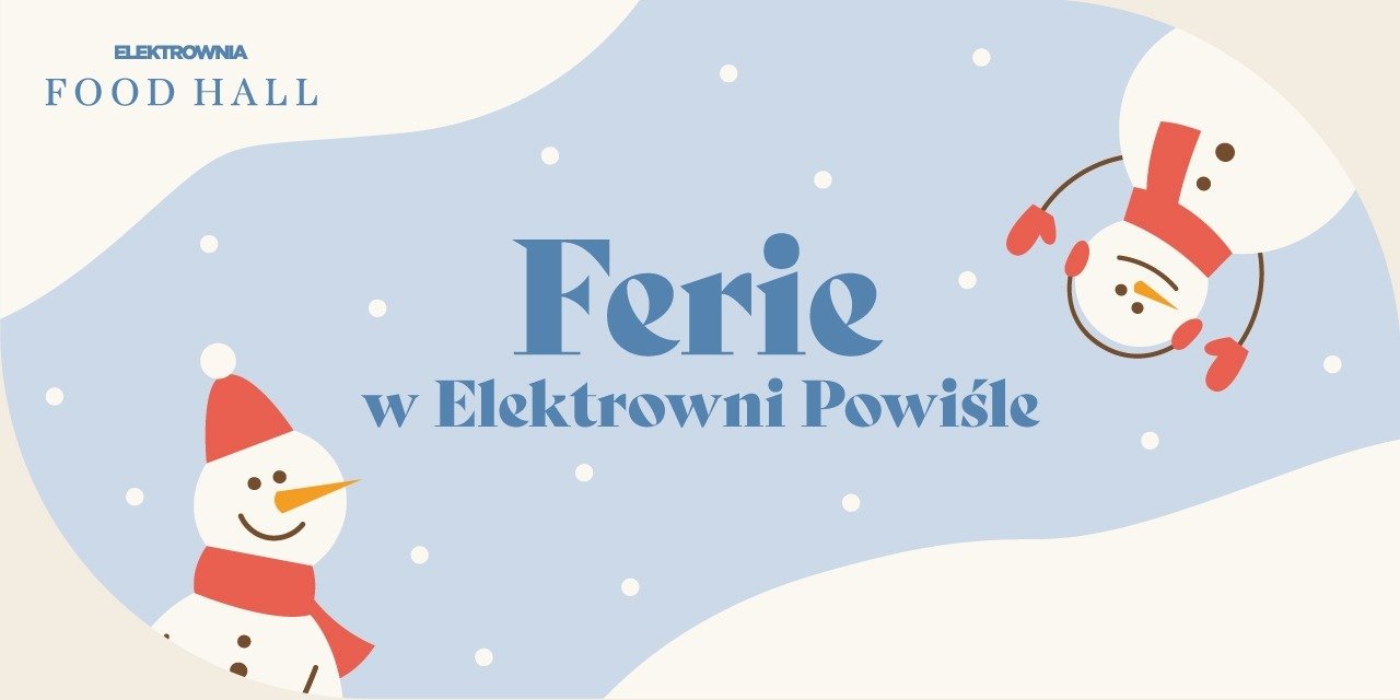 Ferie zimowe pełne kreatywnych warsztatów w Elektrowni Powiśle
