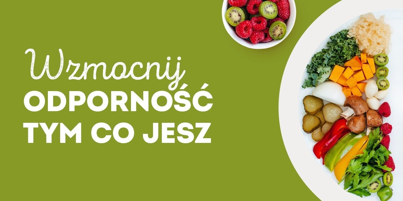 Odporność leży na twoim talerzu